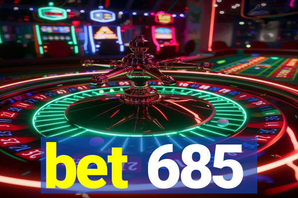 bet 685